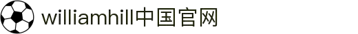 威廉希尔(WilliamHill-中文官方网站)-Official Website